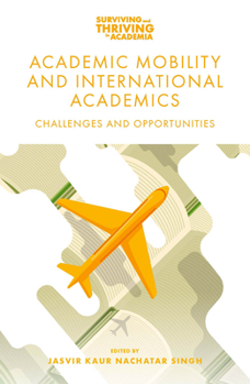 Paperback Academic Mobility and International Academics: Challenges and Opportunities Book
