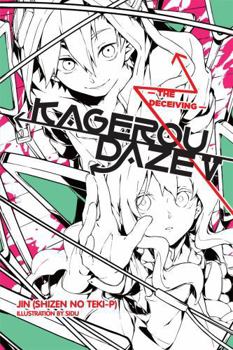 Kagerou Daze, Vol. 5 (light novel): The Deceiving - Book #5 of the Kagerou Daze Light Novels