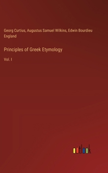 Hardcover Principles of Greek Etymology: Vol. I Book