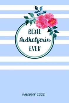 Arzthelferin Kalender 2020: Geschenk Wochenplaner,Terminkalender 2020 für Ausbildung,Beruf,Kita,Kindergarten, Kindergärtnerin. Geschenkidee zu ... und Planer (German Edition)
