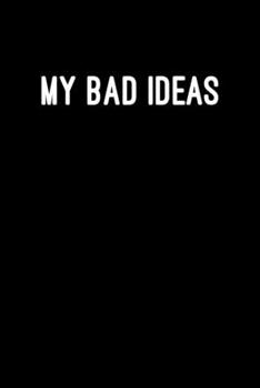 Paperback My Bad Ideas: A journal for creative person Book