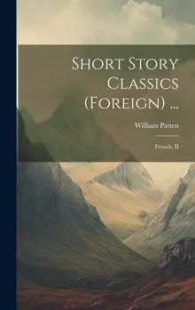 Hardcover Short Story Classics (Foreign) ...: French, II Book