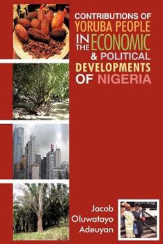 Paperback Contributions of Yoruba People in the Economic & Political Developments of Nigeria Book