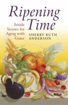 Paperback Ripening Time: Inside Stories for Aging with Grace Book