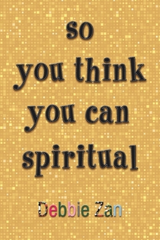 Paperback so you think you can spiritual Book
