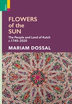 Flowers of the Sun: The People and Land of Kutch, c.1740-2020