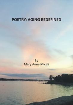 Paperback Poetry: Aging Redefined Book