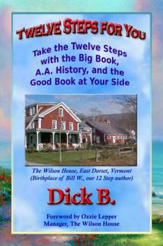 Paperback Twelve Steps for You: Take the Twelve Steps with the Big Book, A.A. History, and the Good Book at Your Side Book