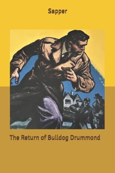 The Return of Bulldog Drummond - Book #7 of the Bulldog Drummond