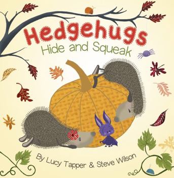 Paperback Hedgehugs Hide and Squeak (Hedeghugs) Book