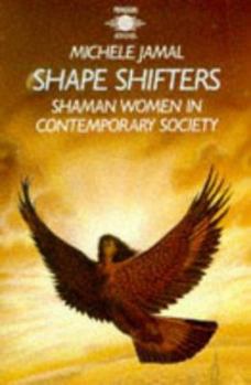 Paperback Shape Shifters: Shaman Women in Contemporary Society Book