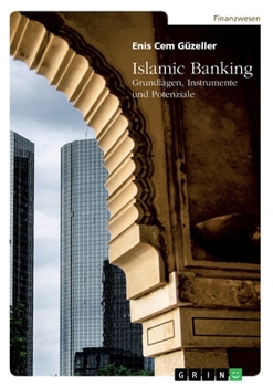 Paperback Islamic Banking. Grundlagen, Instrumente und Potenziale [German] Book