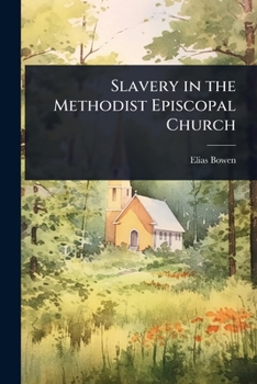Paperback Slavery in the Methodist Episcopal Church Book