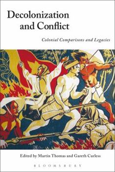 Paperback Decolonization and Conflict: Colonial Comparisons and Legacies Book