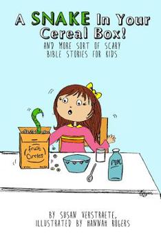Paperback A Snake in Your Cereal Box: and More Sort of Scary Bible Stories for Kids Book