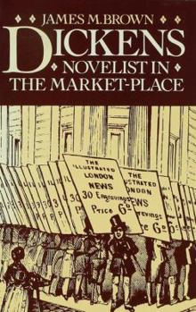Hardcover Dickens: Novelist in the Market-Place Book
