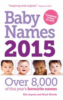 Paperback Baby Names 2015: Over 8,000 of This Year's Favourite Names Book