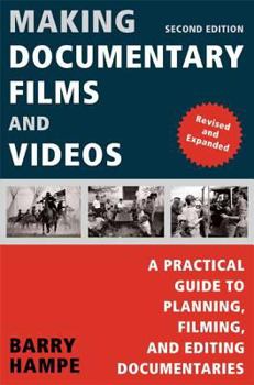 Paperback Making Documentary Films and Videos: A Practical Guide to Planning, Filming, and Editing Documentaries Book