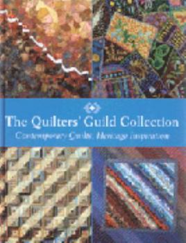 Quilter's Guild Collection: Contemporary Quilts, Heritage Inspiration