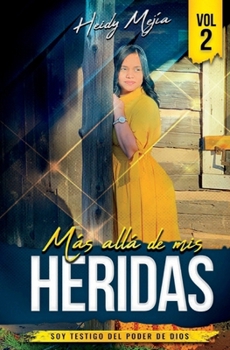 Paperback Mas Alla De Mis Heridas [Spanish] Book
