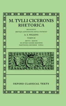 Hardcover Rhetorica: Volume II: Brutus, Orator, de Optimo Genere Oratorum, Partitiones Oratoriae, Topica Book