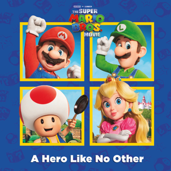 Paperback A Hero Like No Other (Nintendo(r) and Illumination Present the Super Mario Bros. Movie) Book