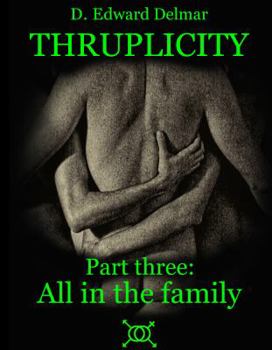 Paperback Thruplicity Part Three: All in the Family Book