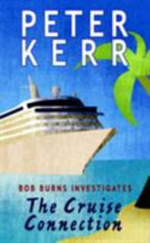The Cruise Connection: Bob Burns Investigates - Book #3 of the Bob Burns Investigates