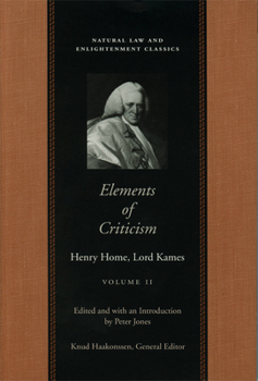 Elements of Criticism, Volume II - Book  of the Natural Law and Enlightenment Classics