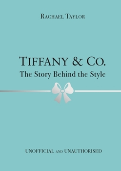 Hardcover Tiffany & Co.: The Story Behind the Style Book