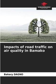 Impacts of road traffic on air quality in Bamako
