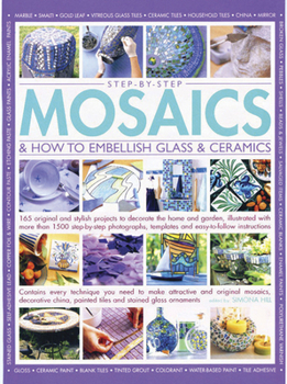 Paperback Step-By-Step Mosaics & How to Embellish Glass & Ceramics Book