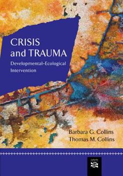 Paperback Crisis and Trauma: Developmental-Ecological Intervention Book