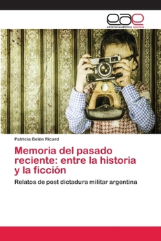 Paperback Memoria del pasado reciente: entre la historia y la ficción [Spanish] Book