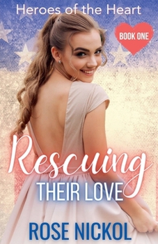 Paperback Rescuing Their Love Hereos of the Heart Book One Book