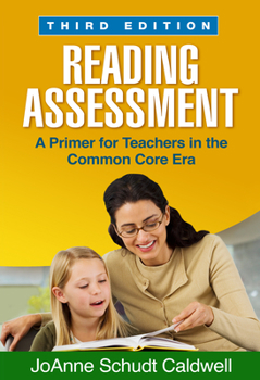 Hardcover Reading Assessment: A Primer for Teachers in the Common Core Era Book