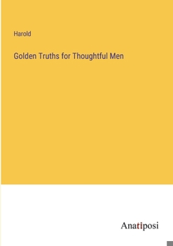 Paperback Golden Truths for Thoughtful Men Book