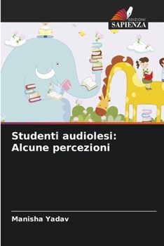 Paperback Studenti audiolesi: Alcune percezioni [Italian] Book