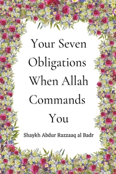 Paperback Your Seven Obligations When Allah Commands You Book