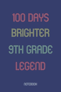 Paperback 100 Days Brighter 9th Grade Legend: Notebook Book