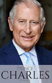 Paperback Prince Charles: The Man Who Would Be King Book