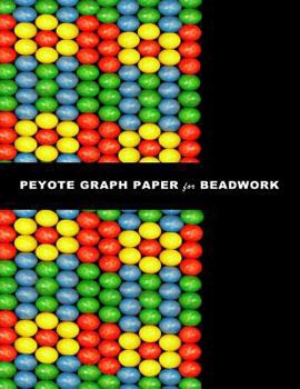 Paperback Peyote Graph Paper for Beadwork: specialized graph paper for designing your own unique peyote bead patterns for jewelry. Book