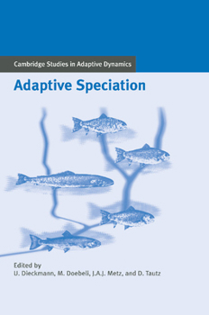 Adaptive Speciation - Book  of the Cambridge Studies in Adaptive Dynamics