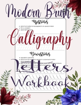 Paperback Modern Brush Calligraphy Letters Workbook: A Guide to Hand Lettering & Modern Calligraphy Workbook with Tips, Techniques, Practice Pages, Brush Letter Book