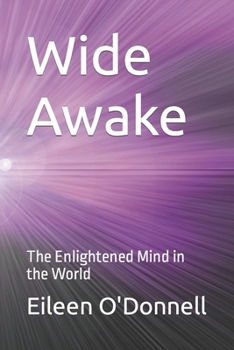 Paperback Wide Awake: The Enlightened Mind in the World Book