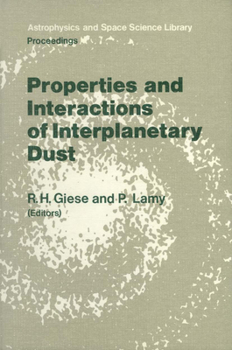 Hardcover Properties and Interactions of Interplanetary Dust: Proceedings of the 85th Colloquium of the International Astronomical Union, Marseille, France, Jul Book