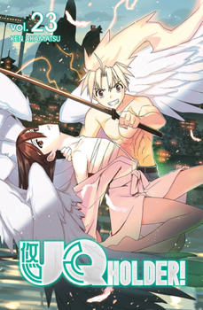 UQ HOLDER!, Vol. 23 - Book #23 of the UQ Holder