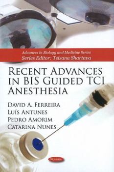 Paperback Recent Advances in BIS Guided TCI Anesthesia (Advances in Biology and Medicine) Book