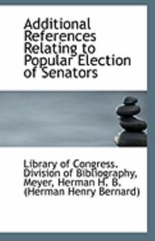 Additional References Relating to Popular Election of Senators