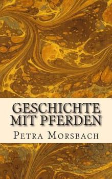 Paperback Geschichte mit Pferden [German] Book